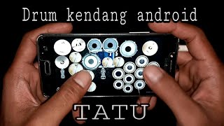 TATU (cover) Drum-kendang android