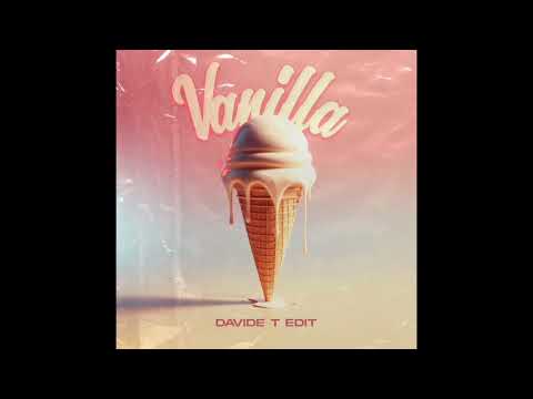 Davide T - Vanilla (Edit)