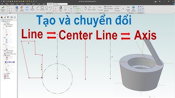 Khóa học Alibre Design #5 | Sketch | Tạo đường tâm Centerline, Convert Line to Centerline, Axis