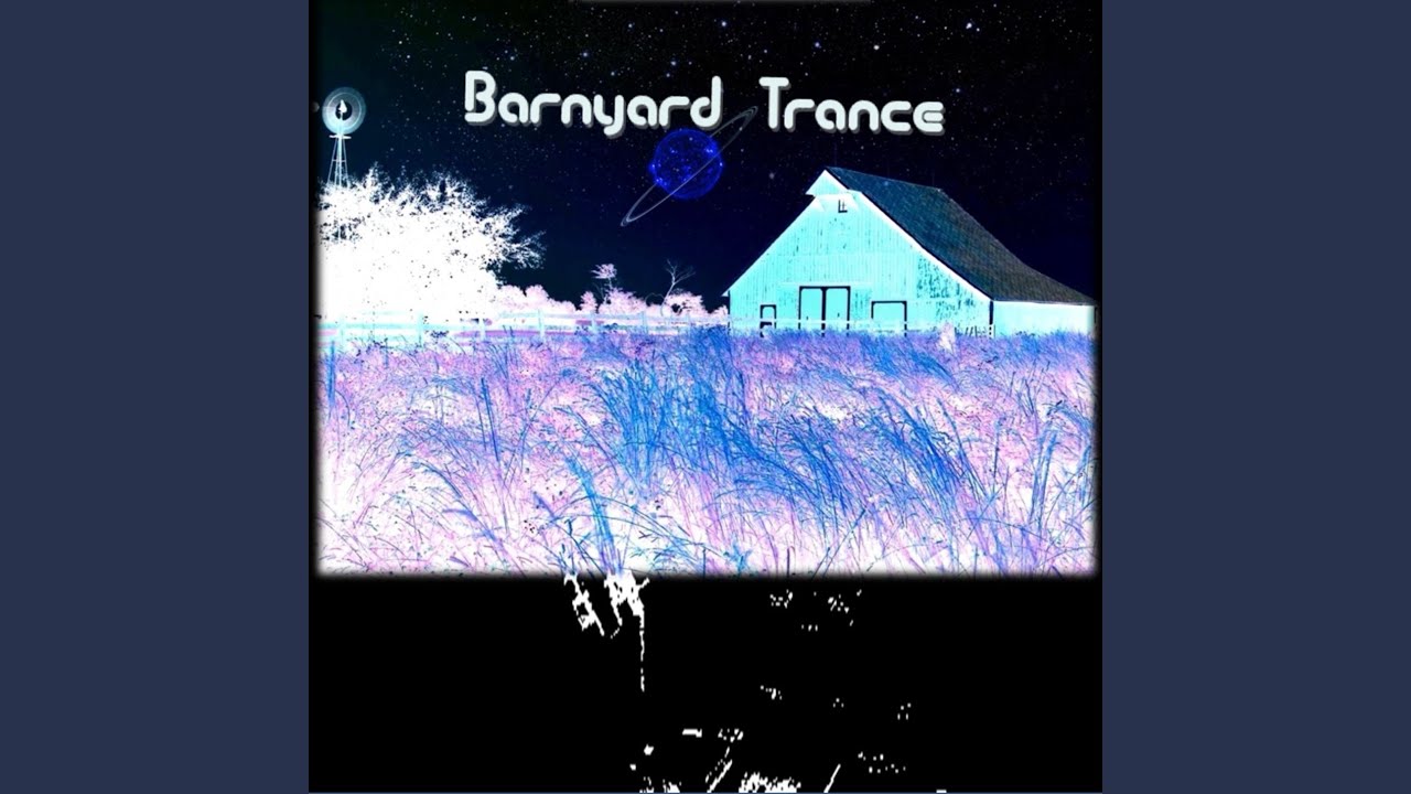 Watch Barnyard Trance on YouTube Watch Barnyard Trance on YouTube