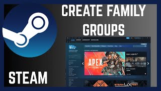 How To Create Steam Family Group
