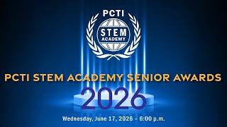PCTVS Presents PCTI STEM Academy Senior Awards Night Ceremony | June 17, 6:00 p.m