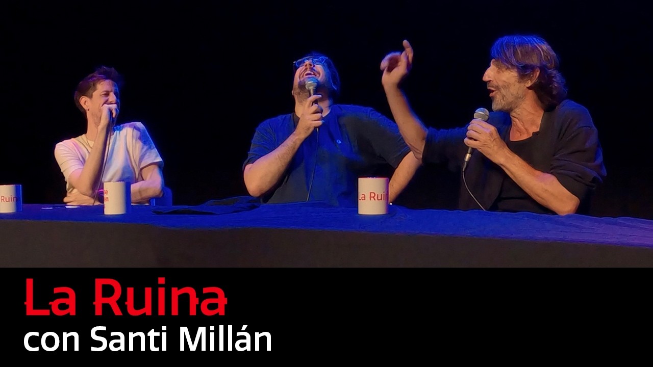 321. La Ruina (con Santi Millán)