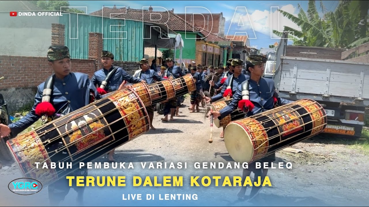 TABUH PEMBUKA VARIASI GENDANG BELEQ TERDAL KOTARAJA LIVE DI LENTING