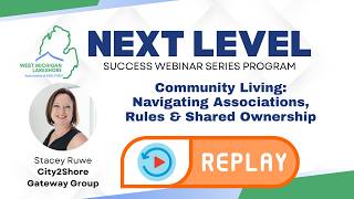 NEXT LEVEL SUCCESS Webinar: Community Living: Navigating Asosciations, Rules & Shared Ownership