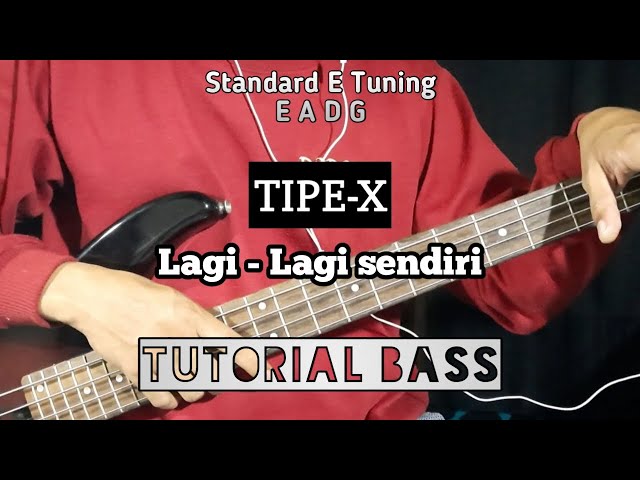 Tutorial BASS || Lagi - Lagi Sendiri || Tipe-X class=