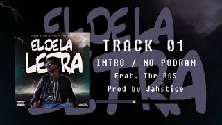 01.- Intro / No Podran - Manguiel Ft. The BDS (Prod By Jahstice On The Track)