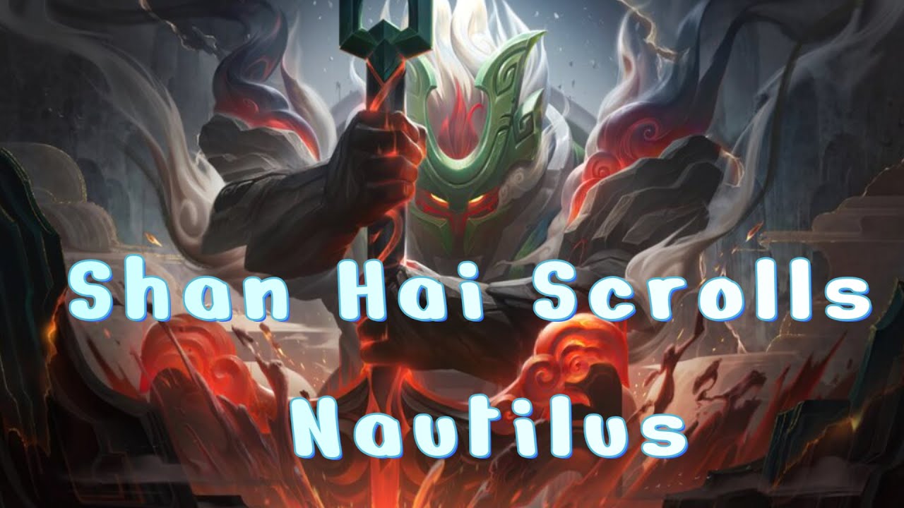 Shan Hai Scrolls Nautilus League of Legends lol URF Gameplay