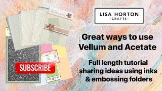 Great ways to use vellum and acetate in your crafting.