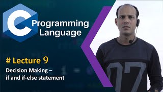 Decision Making - If and If-Else Statement | Lecture 9