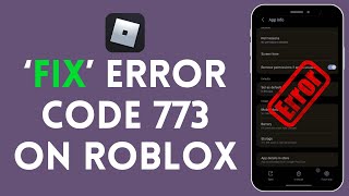 How To Fix Error Code 773 On Roblox Full Tutorial