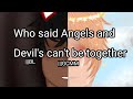 who said Angels and Devil's can't be together?!?! |||GCMM |||GachaClub |||GC |||BL