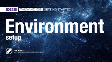 2 - Environment Setup | Tailwind CSS 4