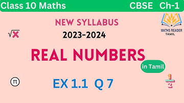 EX 1.1 Q 7 Class 10 Real Numbers | New Syllabus 2023-24| CBSE Class 10 Maths Chapter 1 in Tamil |