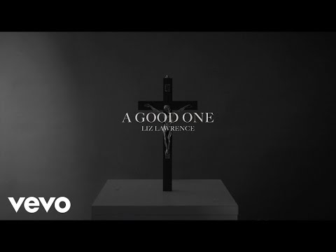 Liz Lawrence - A Good One