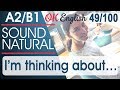 49/100 I'm thinking about - Я обдумываю 🇺🇸 Разговорный английский язык