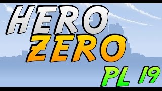 Hero Zero (PL19) #4 60 LVL I TOWARZYSZ ALE TO JAKI