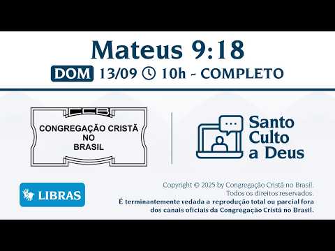 Santo Culto a Deus (Libras) – DOM - 13/09/2026 10:00 - Mateus 9:18