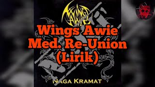 Wings Awie - Med. Re-Union (Lirik)