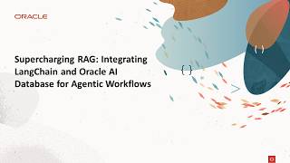 Supercharging RAG: Integrating LangChain and Oracle AI Database for Agentic Workflows