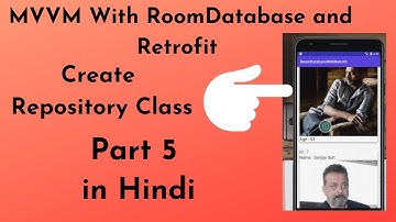 Android MVVM Room Database with Retrofit and RecyclerView - create Repository class part(5) in hindi