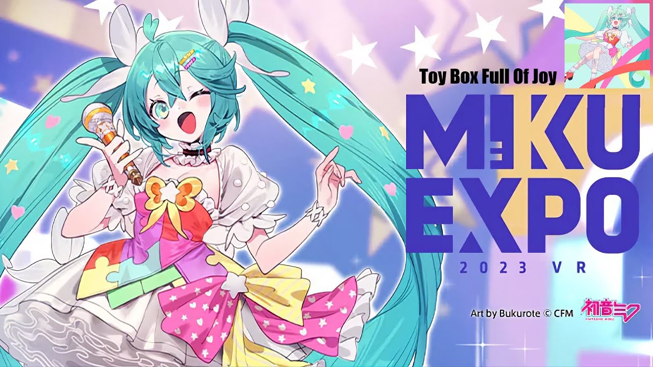 Toy Box Full Of Joy 【MIKU EXPO 2023 VR Song Contest Honorable