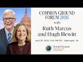 Common Ground Forum 2026 with Ruth Marcus and Hugh Hewitt
