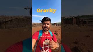Gravity Ulta Kaam Krti Hai Yaha