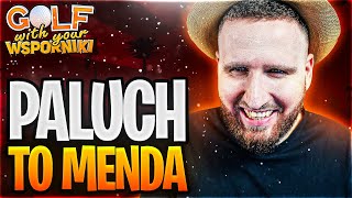 PALUCH TO MENDA 🤣😂 - GOLF WITH YOUR WSPORNIKI