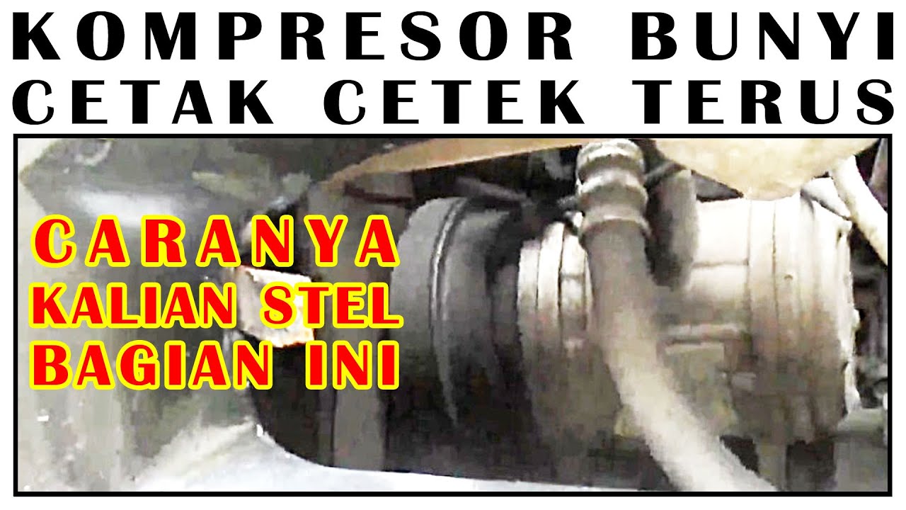 CARA MENGATASI KOMPRESOR BUNYI CETAK CETEK TERUS MENERUS SAAT AC DINYALAKAN