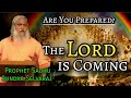 The lord is coming are you prepared   prophet sadhu sundar selvaraj