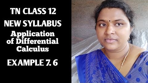 12th Maths Application of Differential Calculus Example 7.6 samacheer