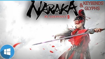 MY GYLPHS & KEYBINDS IN NARAKA BLADEPOINT