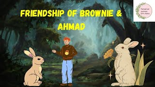 short_stories I friendship of brownie and ahmad