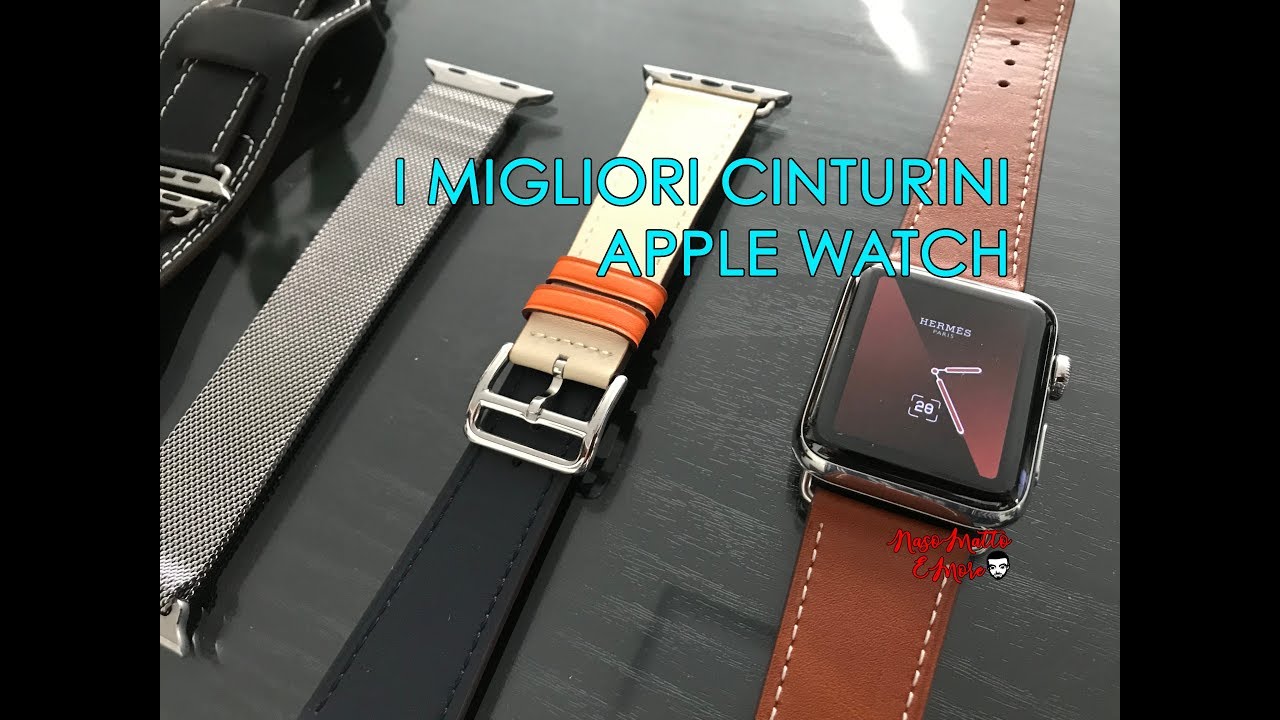 CINTURINI APPLE WATCH - Recensione dei migliori su Amazon stile Hermes  #NASOMATTOANDMORE - YouTube