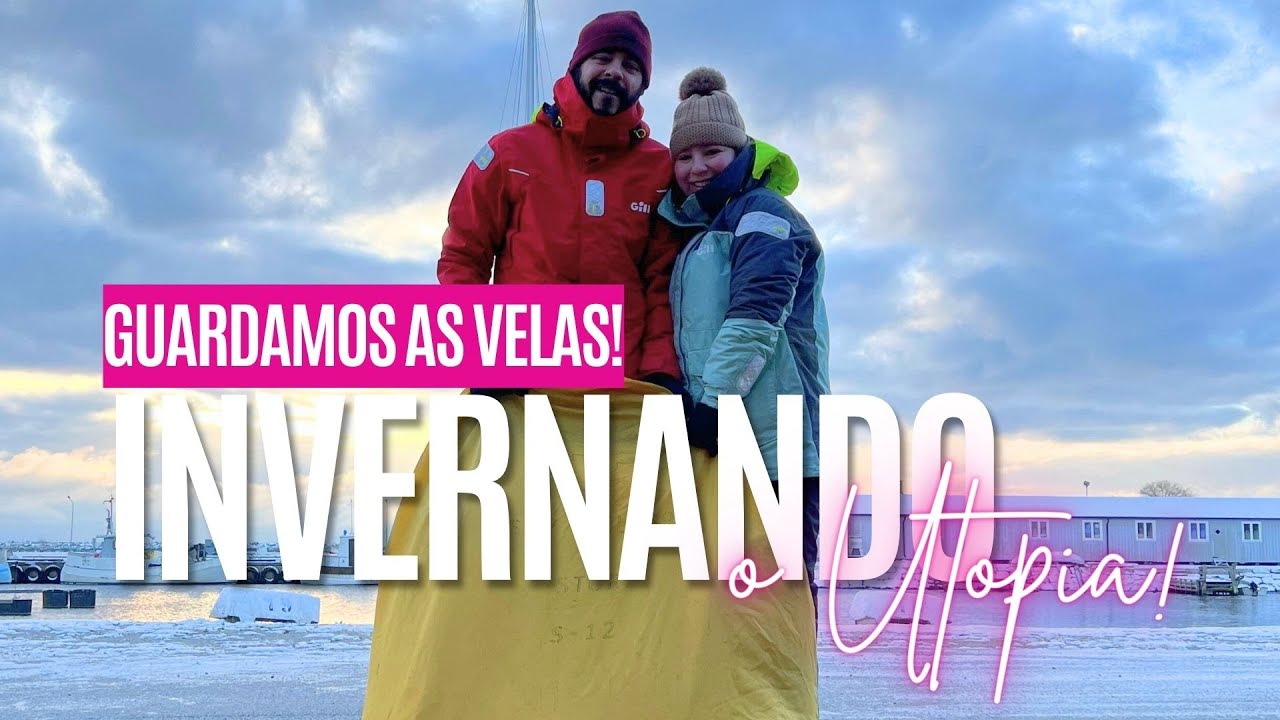017 | Como invernar um veleiro no frio do norte? Quais os processos?