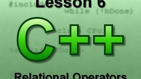 C++ Console Lesson 6: Relational Operators