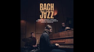 Bach Jazz - album ute 6 september 2024 (trailer SVENSKA)