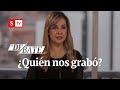 Vicky Dávila: “Aquí el problema es que alguien nos grabó” | Videos Semana