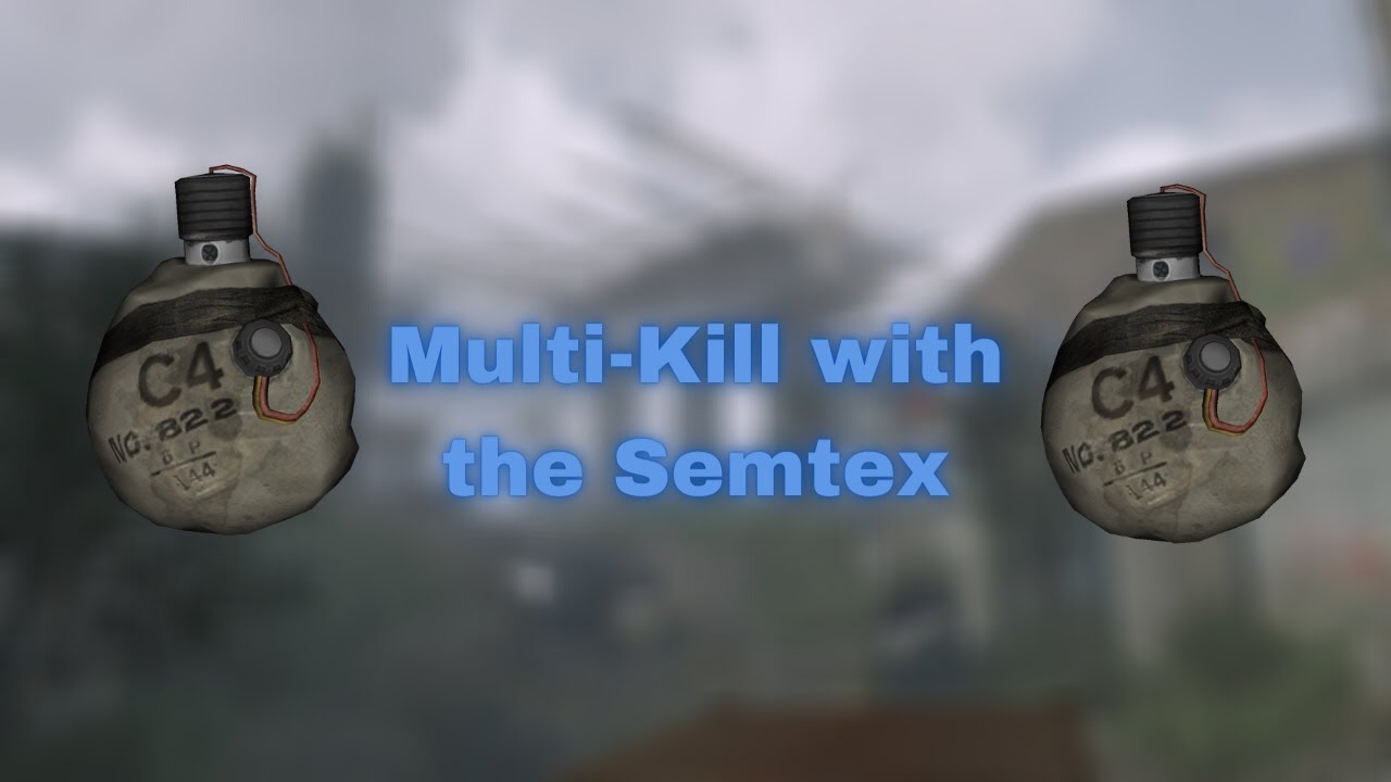 Multi-Kill with Semtex