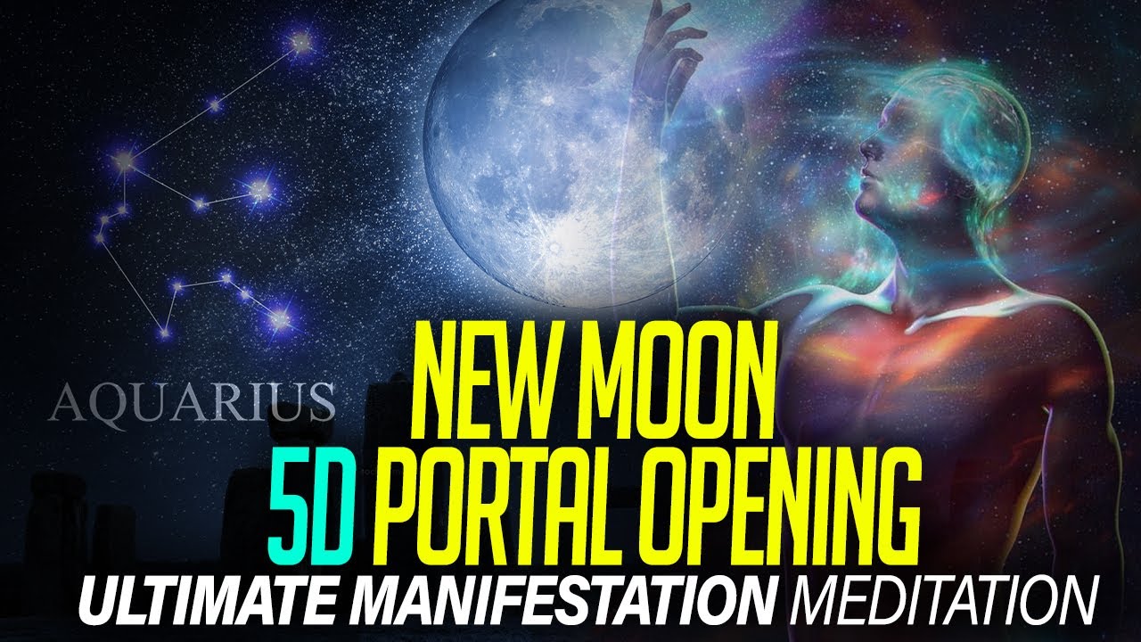 NEW MOON 5D PORTAL OPENING for ULTIMATE MANIFESTATION - Guided ...