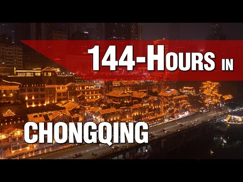 Chongqing Travel Guide: What to Do with 144 hours in Chongqing?