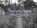 The Truth About River Country