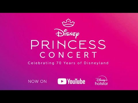Disney Princess Concert: Celebrating 70 Years of Disneyland | Disney+