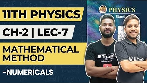 11th Physics | Chapter 2 | Mathematical Method | Lecture 7 | Numericals | Maharashtra Board |