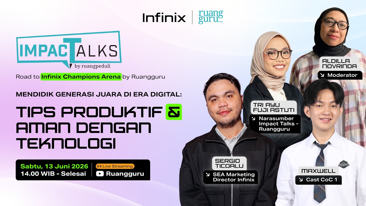 Impact Talks by Infinix: Generasi Juara Era Digital
