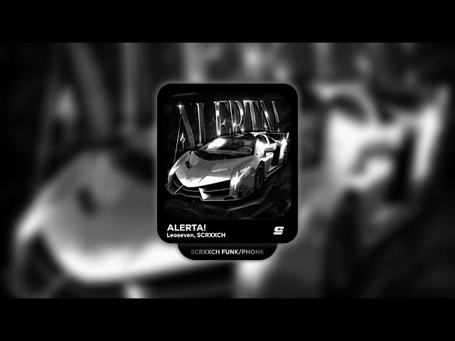 Leoseven, SCRXXCH, D Z 7 - ALERTA! (Super Slowed)