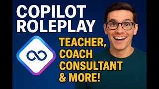 Copilot Roleplay Teacher, Coach, Consultant & More!