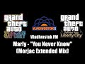 GTA TBoGT GTA EFLC Vladivostok FM Marly You Never Know Morjac Extended Mix GTA TBoGT GTA EFLC Vladivostok FM Marly You Never Know Morjac Extended Mix