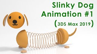 3DS Max 2019 slinky dog animation part 1